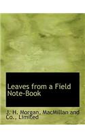 Leaves from a Field Note-Book