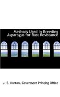 Methods Used in Breeding Asparagus for Rust Resistance