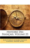 Histoire Des Français, Volume 23