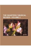 The Quarterly Musical Review (Volume 3): (English)