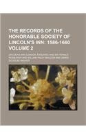 The Records of the Honorable Society of Lincoln's Inn Volume 2