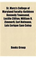 St. Mary's College of Maryland Faculty: Kathleen Kennedy Townsend, Lucille Clifton, William H. Zimmerli, Earl Hofmann, Luis Enrique Sam Colop