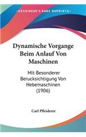 Dynamische Vorgange Beim Anlauf Von Maschinen