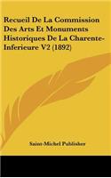 Recueil de La Commission Des Arts Et Monuments Historiques de La Charente-Inferieure V2 (1892)