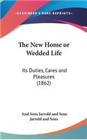 The New Home or Wedded Life