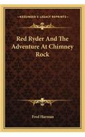 Red Ryder And The Adventure At Chimney Rock