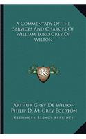 Commentary of the Services and Charges of William Lord Grey of Wilton