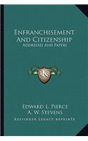 Enfranchisement and Citizenship