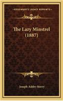The Lazy Minstrel (1887)