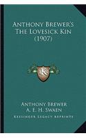 Anthony Brewer's the Lovesick Kin (1907)