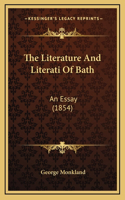 The Literature And Literati Of Bath