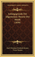 Anfangsgrunde Der Allgemeinen Theorie Der Musik (1838)