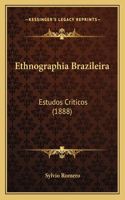 Ethnographia Brazileira: Estudos Criticos (1888)