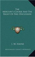 The Mercury's Course And The Right Of Free Discussion