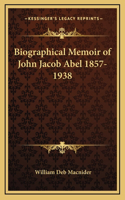 Biographical Memoir of John Jacob Abel 1857-1938