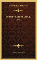 Poems By B. Preston Clark Jr. (1920)
