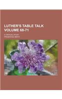 Luther's Table Talk; A Critical Study Volume 68-71