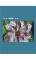Film in Italien: Filmgesellschaft (Italien), Filmpreis (Italien), Filmstudio (Italien), Italienischer Film, Italowestern, Es War Einmal(German)