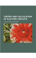 Theory and Calculation of Electric Circuits