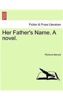 Her Father's Name. a Novel. Vol. I