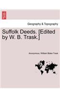 Suffolk Deeds. [Edited by W. B. Trask.]