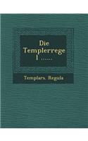 Die Templerregel ......