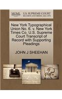 New York Typographical Union No. 6. V. New York Times Co. U.S. Supreme Court Transcript of Record with Supporting Pleadings