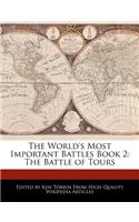 The World's Most Important Battles Book 2: The Battle of Tours