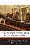 S. Hrg. 109-750: Confirmation Hearing on the Nomination of Timothy Elliott Flanigan to Be Deputy Attorney General: (English)