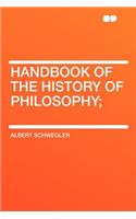 Handbook of the History of Philosophy;