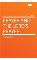 Prayer and the Lord's Prayer