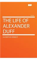 The Life of Alexander Duff