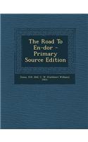 The Road to En-Dor - Primary Source Edition