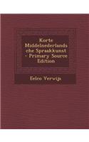 Korte Middelnederlandsche Spraakkunst - Primary Source Edition