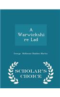 A Warwickshire Lad - Scholar's Choice Edition