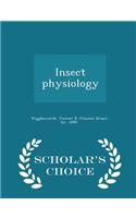 Insect Physiology - Scholar's Choice Edition