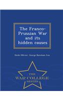 Franco-Prussian War and Its Hidden Causes - War College Series