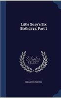 Little Susy's Six Birthdays, Part 1