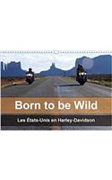 Born to be Wild - Les Etats-Unis En Harley-Davidson 2018