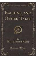 Baldine, and Other Tales (Classic Reprint)