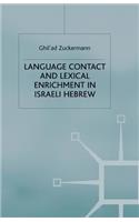 Language Contact and Lexical Enrichment in Israeli Hebrew