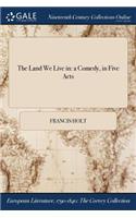 The Land We Live in