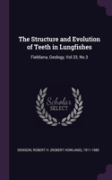 Structure and Evolution of Teeth in Lungfishes