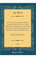 Leo Taxil's Palladismus-Roman, Oder Die "enthÃ¼llungen," Dr. "bataille's," Margiotta's Und "miss. Banghans" Ã?ber Freimaurerei Und Satanismus Kritisch Beleuchtet, Vol. 1: Einleitung, Dr. Bataille, Der Diable Au Xixe SiÃ¨cle Und Die Revue Mensuelle