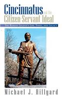 Cincinnatus and the Citizen-Servant Ideal