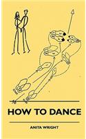 How To Dance