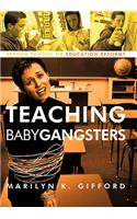 Teaching Baby Gangsters