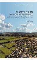 Blueprint for Building Community: Leadership Insights for Good Government(English)