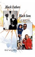 Black Fathers Black Sons