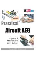 Practical Airsoft AEG Upgrade & Maintenance